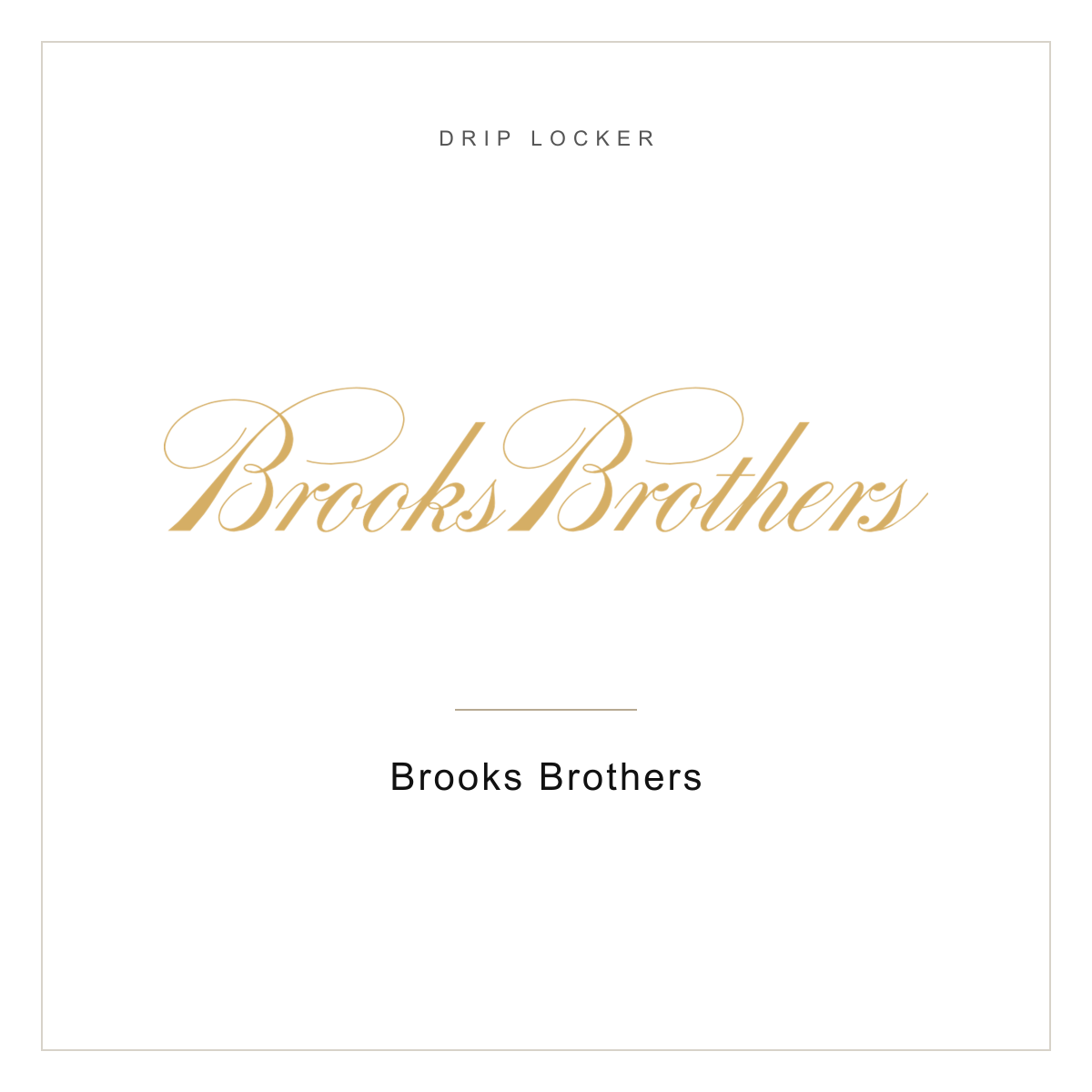 Drip Locker brand card — Brooks Brothers