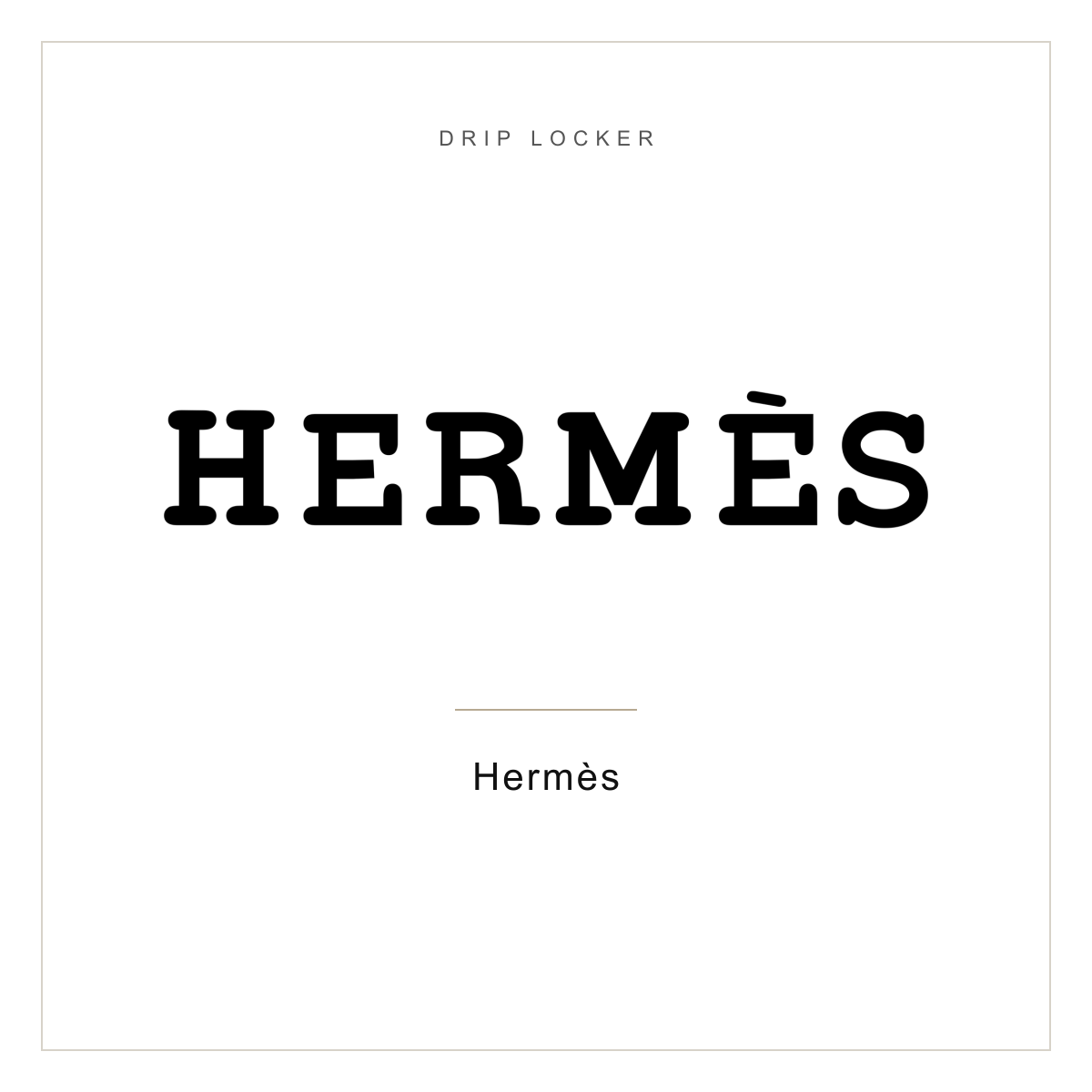 Drip Locker brand card — Hermès