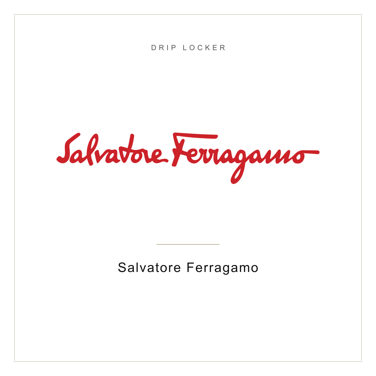 Drip Locker brand card — Salvatore Ferragamo
